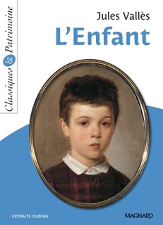 L'Enfant - Classiques et Patrimoine by Jules Vallès & Stéphane Maltère