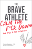 The Brave Athlete - Simon Marshall PhD & Lesley Paterson