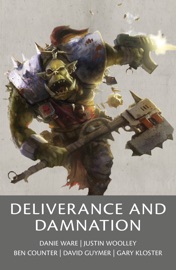 Deliverance and Damnation - Ben Counter, Justin Woolley, Danie Ware, Gary Kloster & David Guymer