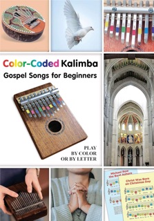 Color-Coded Kalimba. Gospel Songs for Beginners: Play by Color or by Letter by Helen Winter