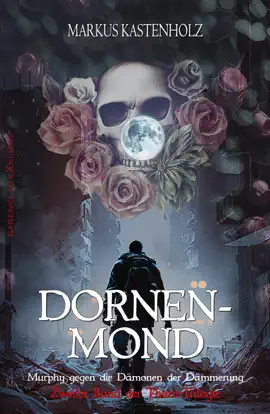 Read: Book Murphy gegen die Dämonen der Dämmerung: Dornenmond – Zweiter Band der Thorn-Trilogie