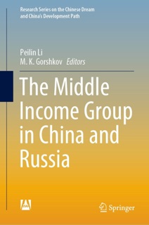 The Middle Income Group in China and Russia by Peilin Li & M K Gorshkov