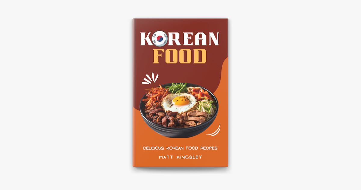 ‎Korean Recipes Korean Food Book, Korean Recipe Secrets, How to Cook