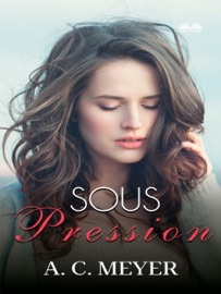 Sous Pression - A. C. Meyer