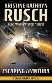 Escaping Amnthra: A Diving Universe Novella - Kristine Kathryn Rusch