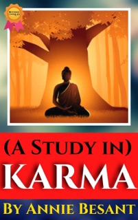 A Study in Karma by Annie Besant by Annie Besant