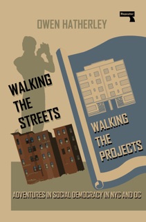 Walking the Streets/Walking the Projects by Owen Hatherley
