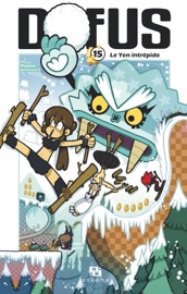 Dofus Manga - Tome 15 - Le Yen intrépide - Ancestral Z & Tot