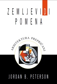 Zemljevidi pomena - Jordan B. Peterson