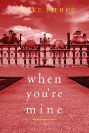 Book When You’re Mine (A Finn Wright FBI Mystery—Book One) - Blake Pierce