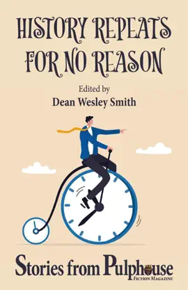 Read: History Repeats for No Reason: Stories from Book Pulphouse Fiction Magazine
