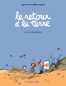 Read: Le Retour à la terre - Tome 2 - Les Projets Book