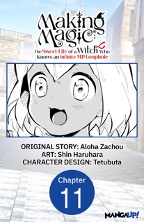 Making Magic: The Sweet Life of a Witch Who Knows an Infinite MP Loophole #011 by Aloha Zachou, Shin Haruhara & Tetubuta