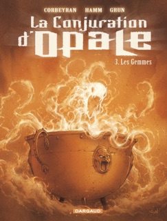 La Conjuration d'Opale - tome 3 - Les Gemmes by Grun, Hamm & Éric Corbeyran
