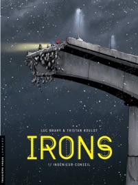 Irons - tome 1 - Ingénieur-conseil - Tristan Roulot