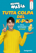 Tutta colpa del K-pop - Seul Mafia & Marco Ferrara