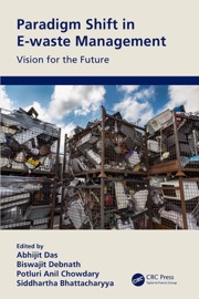 Paradigm Shift in E-waste Management - Abhijit Das, Biswajit Debnath, Polturi Anil Chowdary & Siddhartha Bhattacharyya