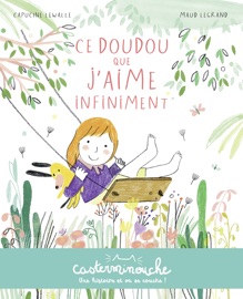 Casterminouche - Ce doudou que j'aime infiniment - Capucine Lewalle
