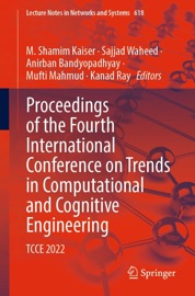Proceedings of the Fourth International Conference on Trends in Computational and Cognitive Engineering - M. Shamim Kaiser, Sajjad Waheed, Anirban Bandyopadhyay, Mufti Mahmud & Kanad Ray