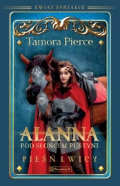 Alanna. Pod słońcem pustyni - Tamora Pierce