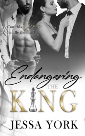 Endangering the King - Jessa York