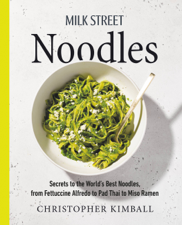 Milk Street Noodles - Christopher Kimball Cover Art