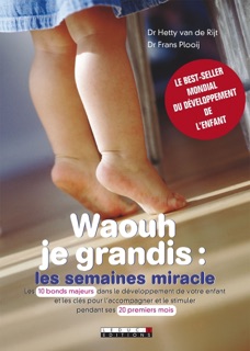Waouh je grandis : les semaines miracle by Frans Plooij & Hetty Van de Rijet