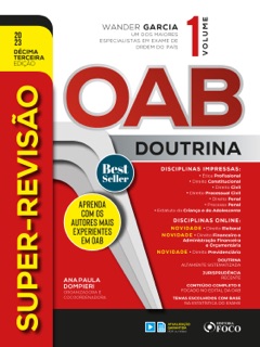 Super-revisão OAB - Doutrina completa - Vol. 01 by Adolfo Mamoro Nishiyama, Arthur Trigueiros, Bruna Vieira, Fernando Leal Neto, Hermes Cramacon, Luiz Dellore, Márcio Rodrigues, Olney Queiroz Assis, Renan Flumian, Rodrigo Bordalo, Robinson S. Barreirinhas & Wander Garcia