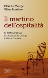 Il martirio dell’ospitalità - Claudio Monge & Gilles Routhier
