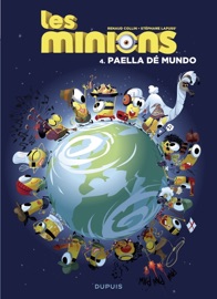 Les Minions - Tome 4 - Paella dé mundo - Renaud Collin & Stéphane Lapuss'