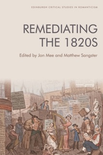 Remediating the 1820s by Jon Mee
