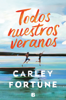 Todos nuestros veranos - Carley Fortune