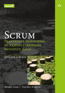 Scrum. Praktyczny przewodnik po najpopularniejszej metodyce Agile by Kenneth Rubin