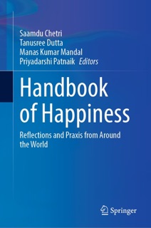 Handbook of Happiness by Saamdu Chetri, Tanusree Dutta, Manas Kumar Mandal & Priyadarshi Patnaik
