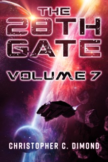 The 28th Gate: Volume 7 by Christopher C. Dimond