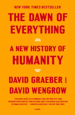 The Dawn of Everything by David Graeber & David Wengrow book