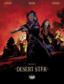 Desert Star - Volume 4 - Hugues Labiano & Stephen Desberg