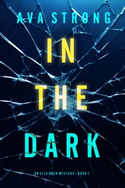 Book In The Dark (An Elle Keen FBI Suspense Thriller—Book 1) - Ava Strong