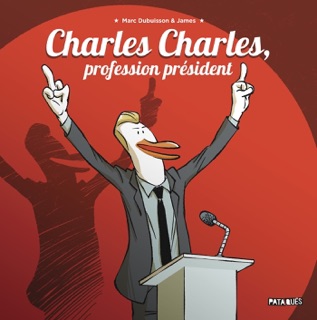 Charles Charles, profession président NED by Marc Dubuisson & James