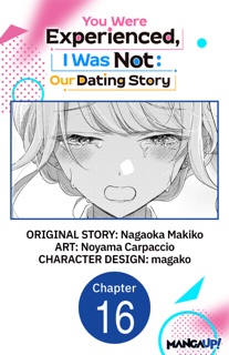 You Were Experienced, I Was Not: Our Dating Story #016 by Nagaoka Makiko, Noyama Carpaccio & magako