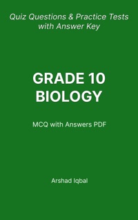 Class 10 Biology Multiple Choice Questions and Answers (MCQs) PDF by Arshad Iqbal