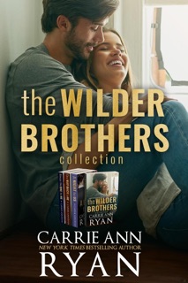 The Wilder Brothers Collection by Carrie Ann Ryan