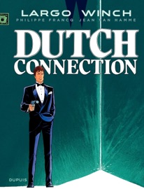 Largo Winch - Tome 6 - Dutch Connection - Philippe Francq & Jean Van Hamme