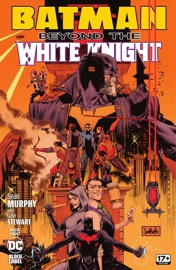 Batman: Beyond the White Knight (2022-2022) #8 - Sean Murphy