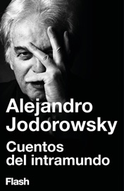Cuentos del intramundo (Flash Relatos) - Alejandro Jodorowsky
