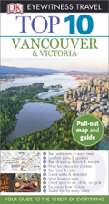 Top 10 Vancouver and Victoria - DK Eyewitness &amp; Mapping Ideas Cover Art