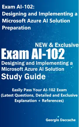 Exam AI-102: Designing and Implementing a Microsoft Azure AI Solution Preparation - NEW & Exclusive