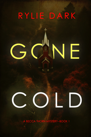 Gone Cold (A Becca Thorn FBI Suspense Thriller—Book 1)