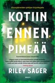 Kotiin ennen pimeää - Riley Sager & Laura Liimatainen