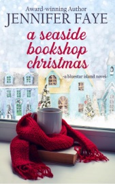 A Seaside Bookshop Christmas: A Single Dad, Friends to Lovers Small Town Romance - Jennifer Faye